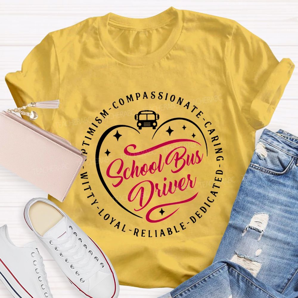 School Bus Driver Compassionate Caring Dedicated Optimism Witty T-shirt
