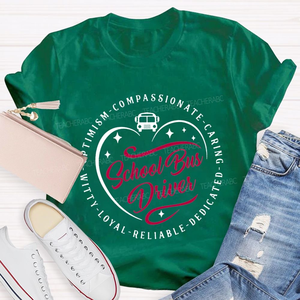 School Bus Driver Compassionate Caring Dedicated Optimism Witty T-shirt