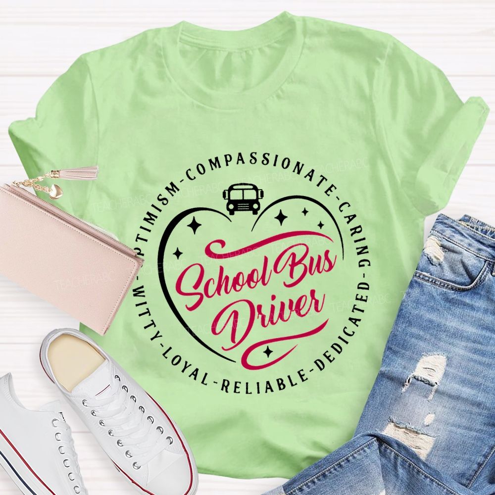 School Bus Driver Compassionate Caring Dedicated Optimism Witty T-shirt