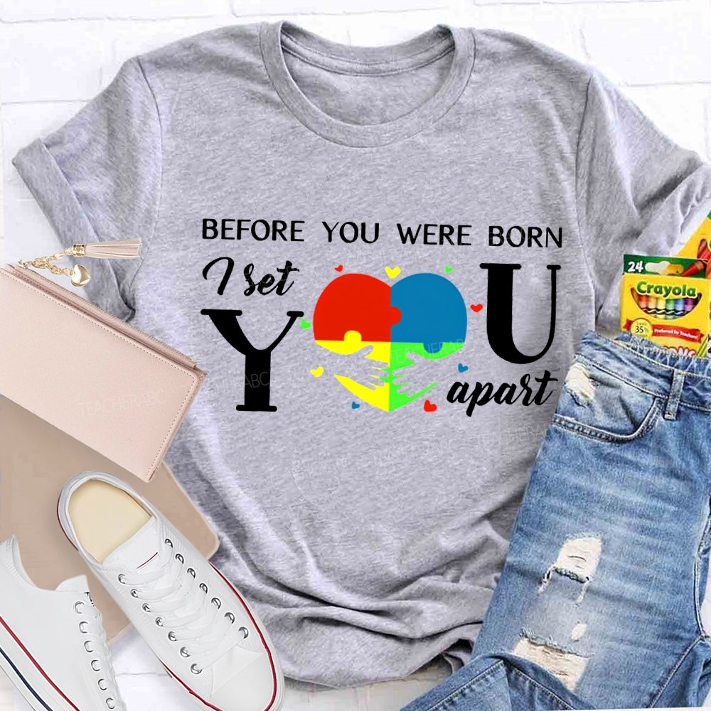 Before You Were Born First You Apart T-shirt