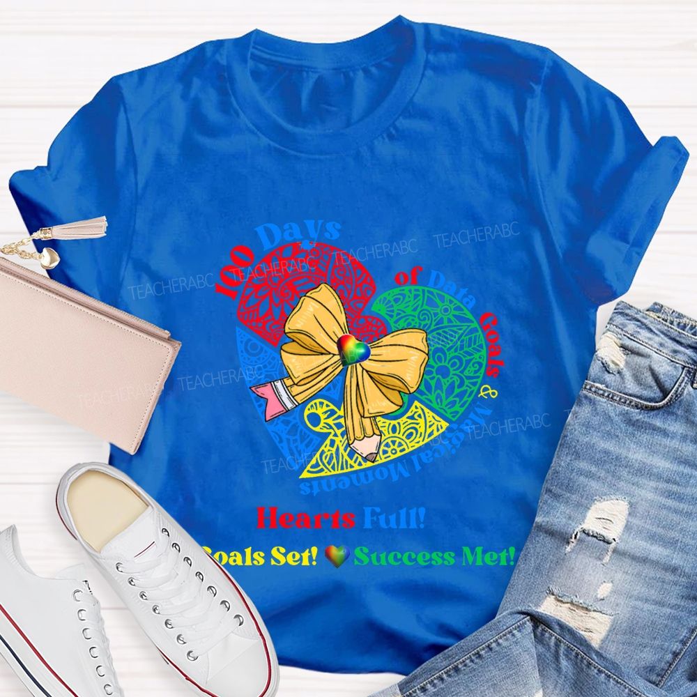 100 Days Of Date Goals And Magical Moments Heart Full T-shirt