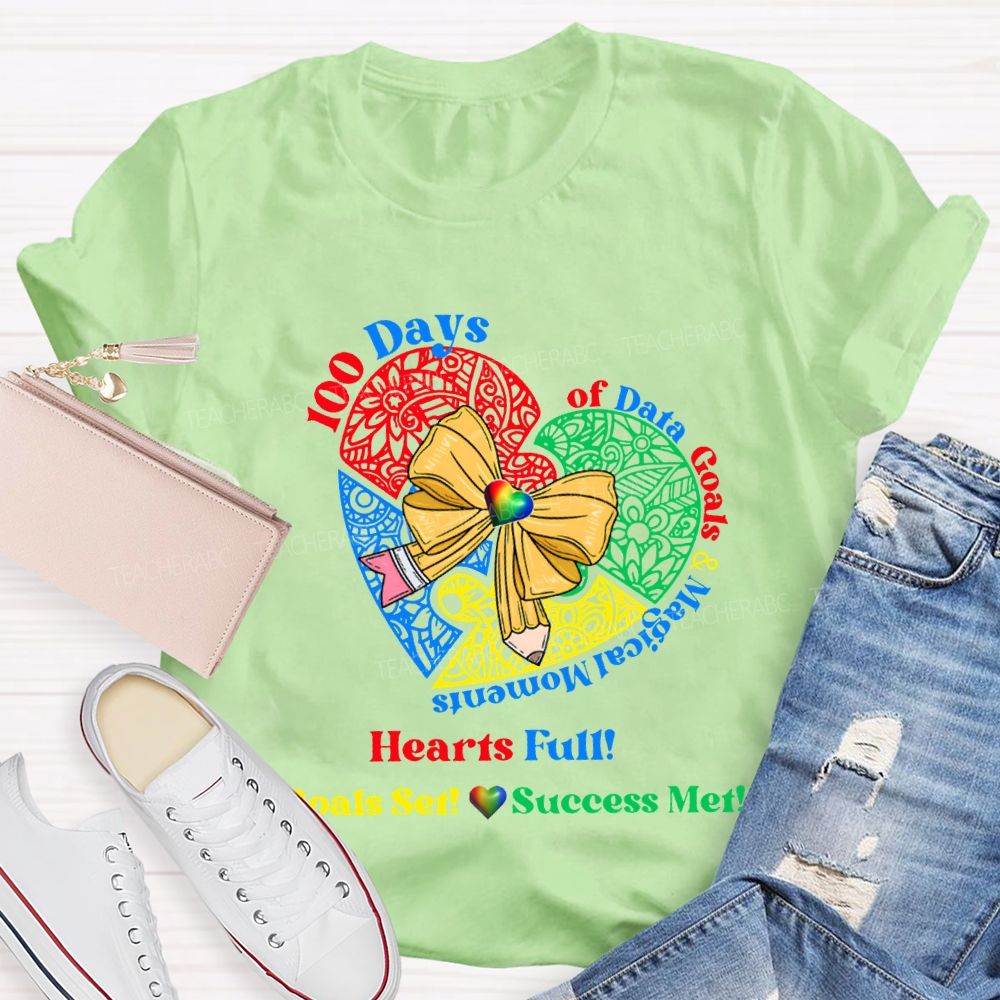 100 Days Of Date Goals And Magical Moments Heart Full T-shirt