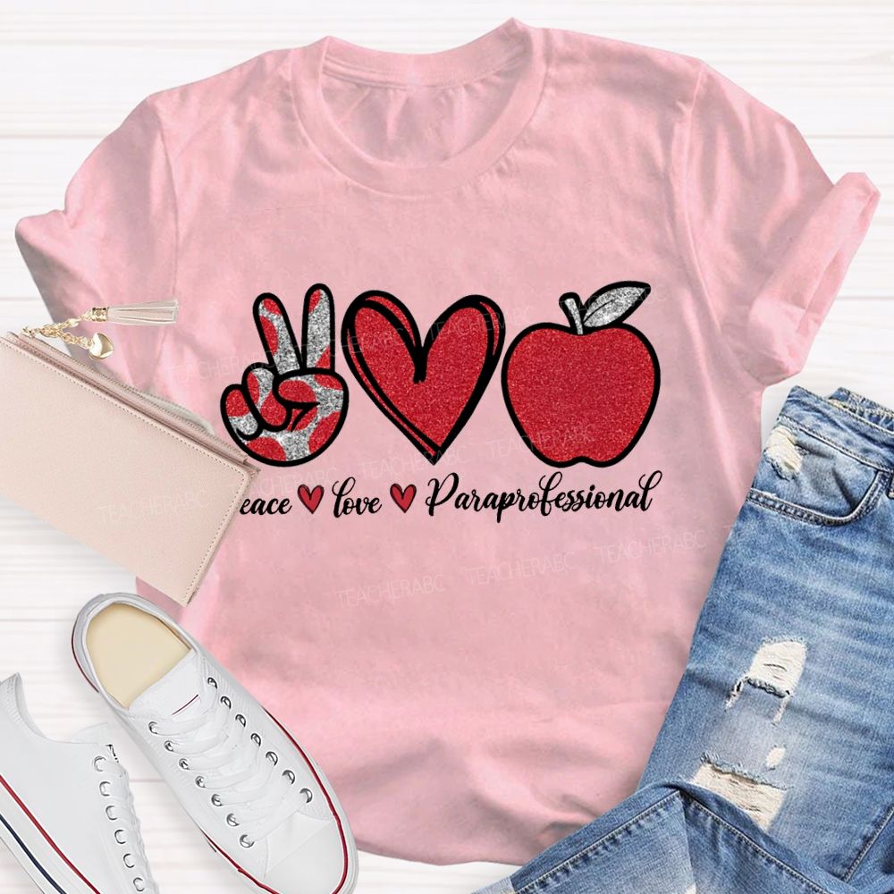 Peace Love Paraprofessional Heart And Apple Prints T-shirt