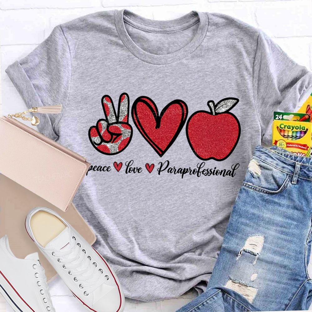 Peace Love Paraprofessional Heart And Apple Prints T-shirt
