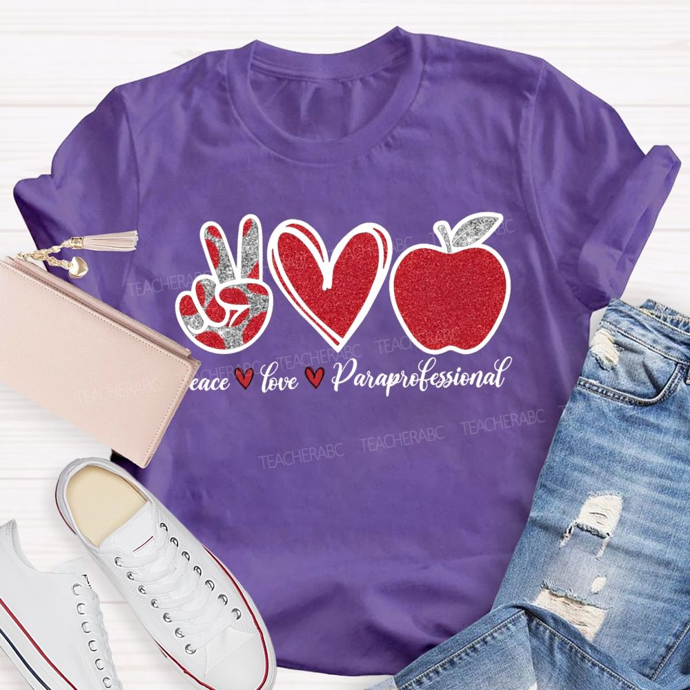 Peace Love Paraprofessional Heart And Apple Prints T-shirt