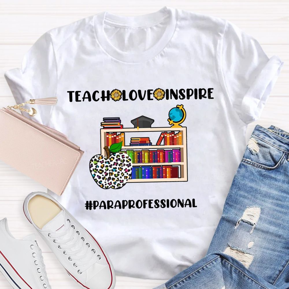 Teach Love Inspire Paraprofessional Colorful Apples And Bookshelves T-shirt