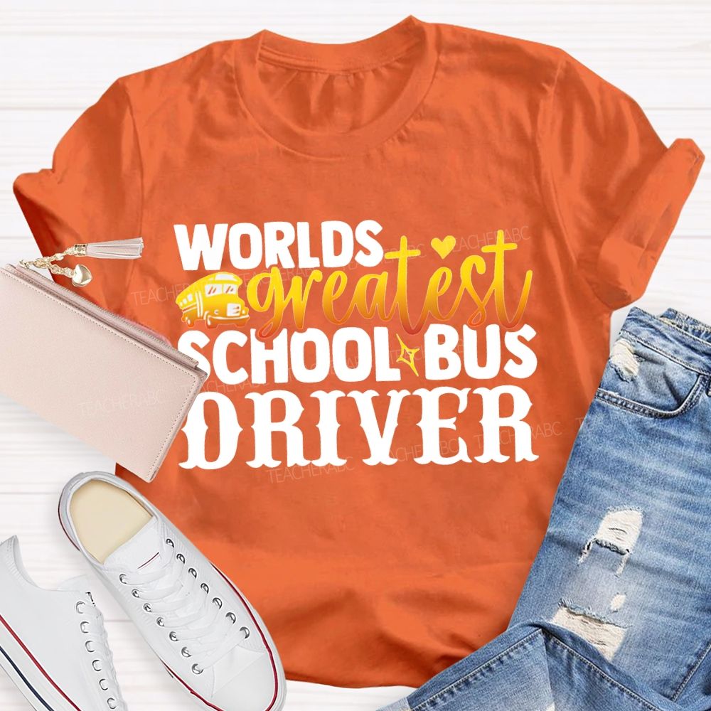 World'S Greatest School Bus Driver T-shirt