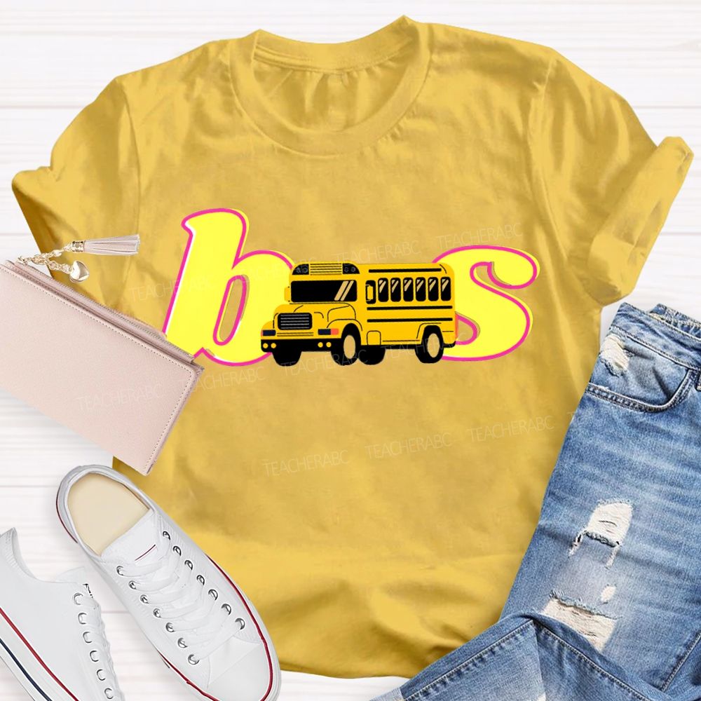 School Bus Driver Colorful Fonts And School Buses T-shirt