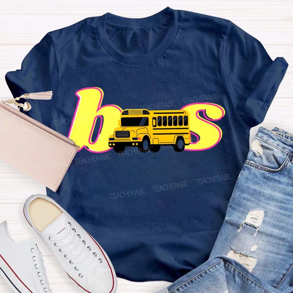 School Bus Driver Colorful Fonts And School Buses T-shirt