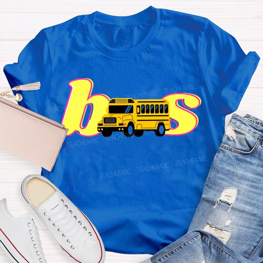 School Bus Driver Colorful Fonts And School Buses T-shirt