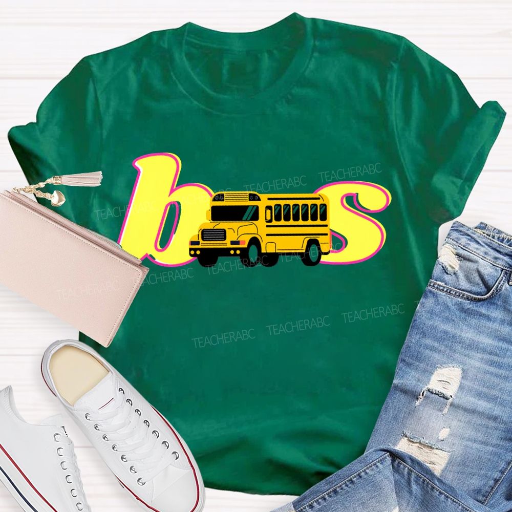 School Bus Driver Colorful Fonts And School Buses T-shirt
