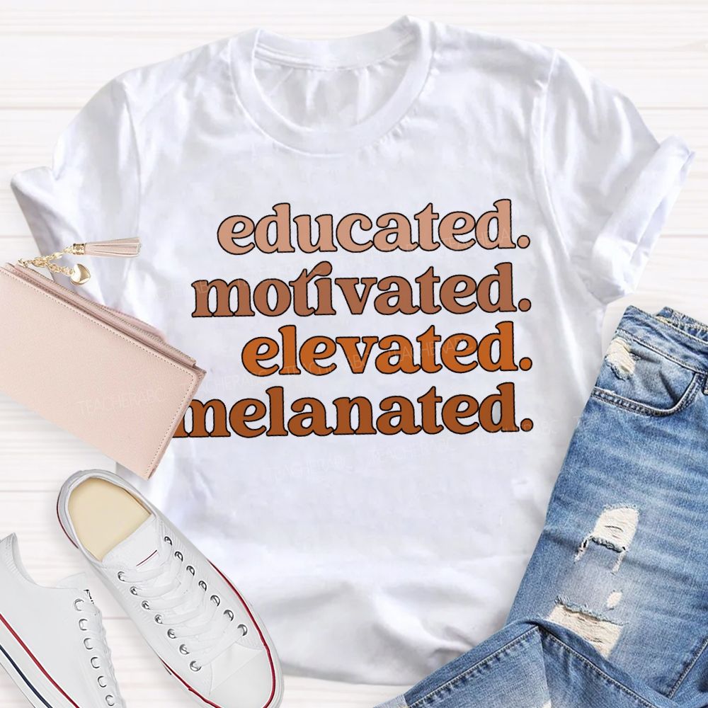 Educated Motivated Elevated Melanated T-shirt
