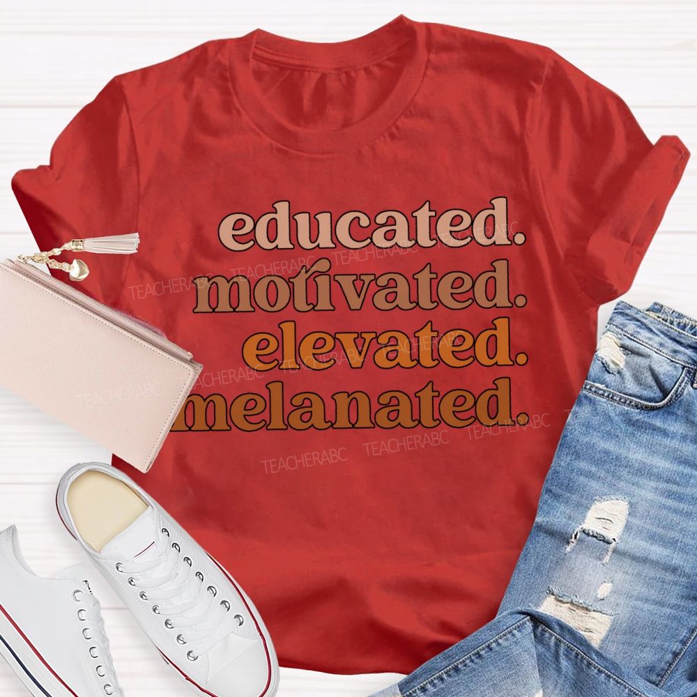 Educated Motivated Elevated Melanated T-shirt