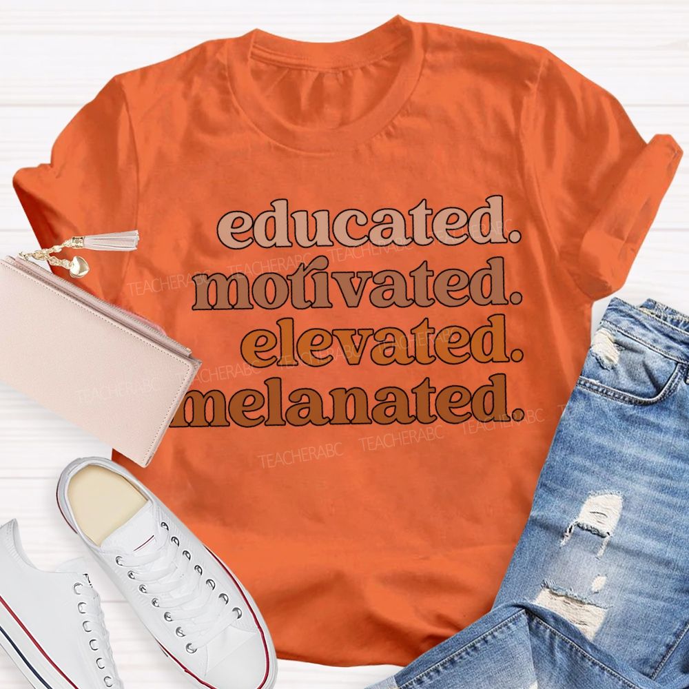 Educated Motivated Elevated Melanated T-shirt