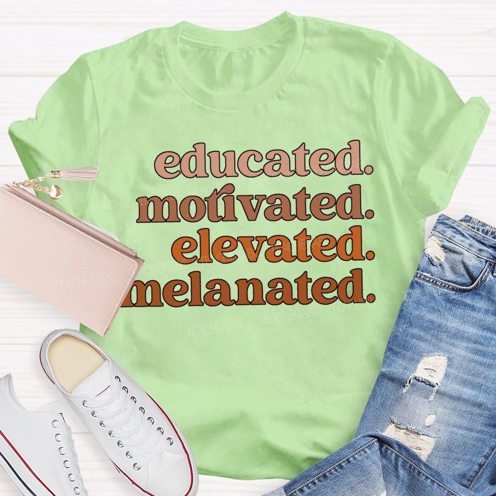 Educated Motivated Elevated Melanated T-shirt