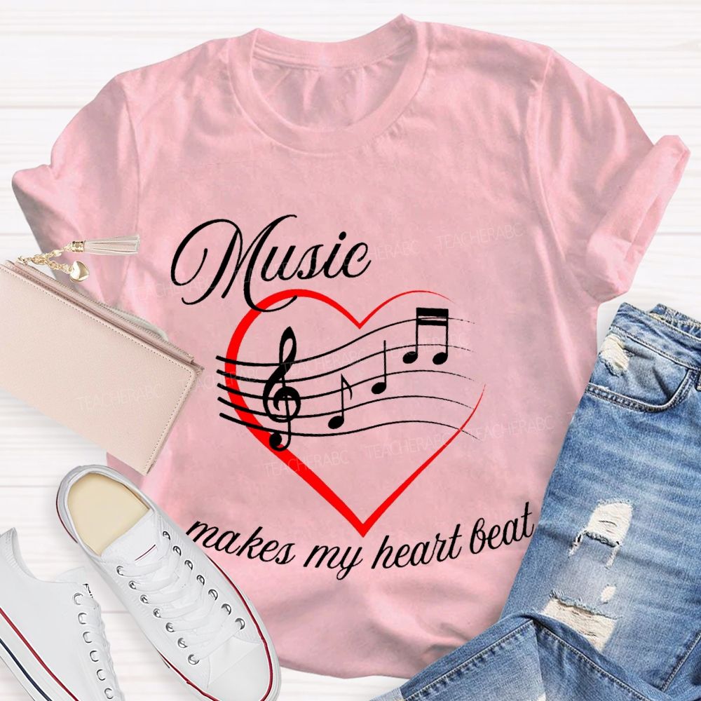 Music Makes My Heart Beat Music Teacher T-shirt