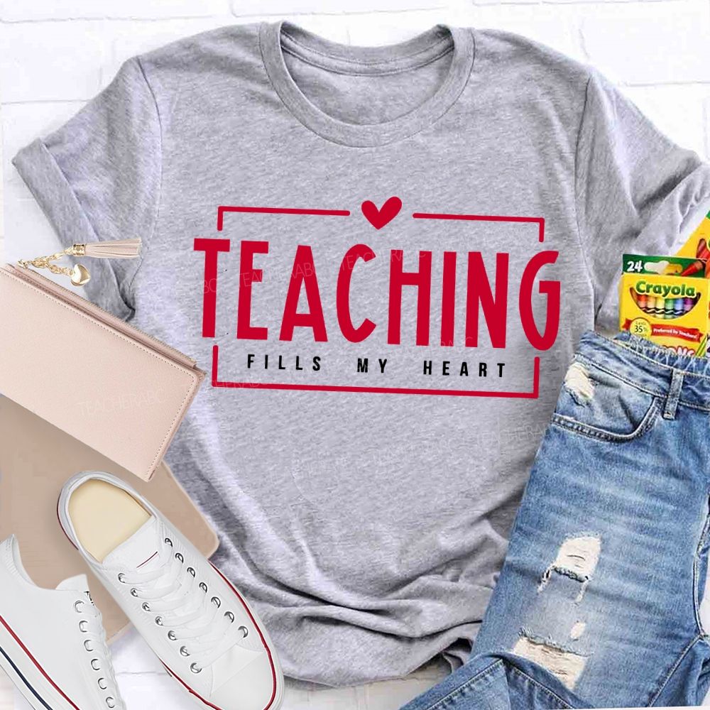 Teaching Fills My Heart Teacher Valentine'S Day T-shirt