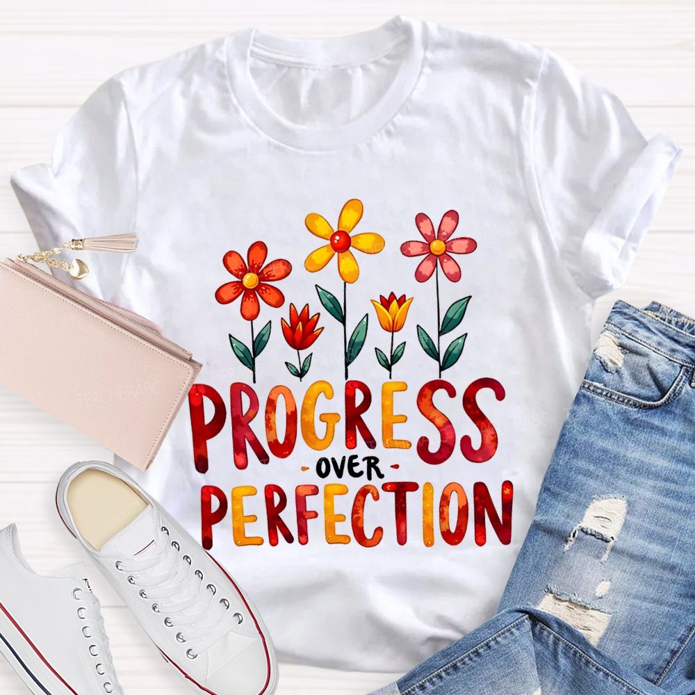 Progress Over Perfection Flowers And Colorful Fonts T-shirt