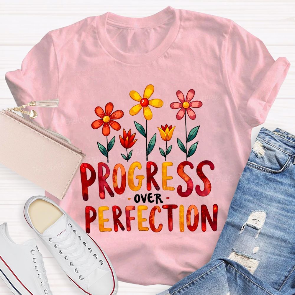 Progress Over Perfection Flowers And Colorful Fonts T-shirt
