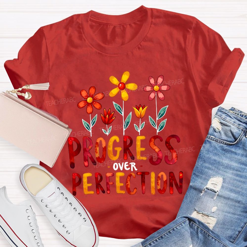 Progress Over Perfection Flowers And Colorful Fonts T-shirt