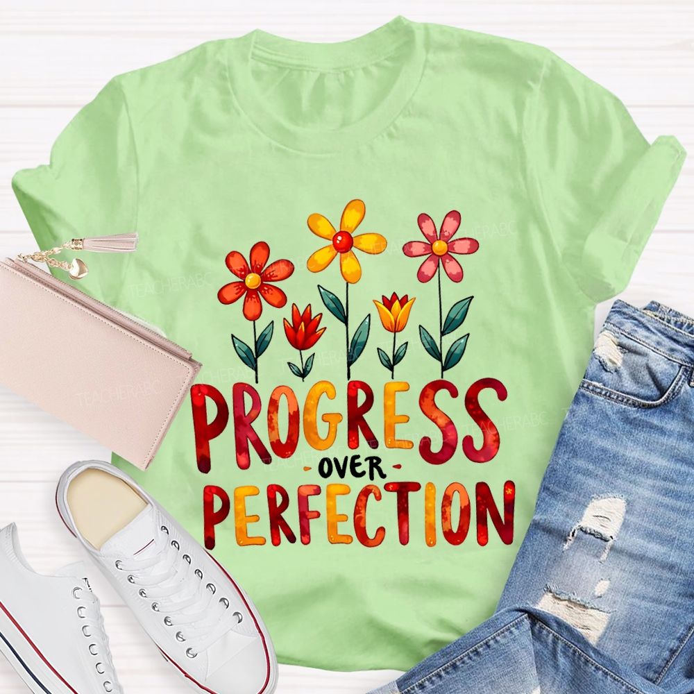 Progress Over Perfection Flowers And Colorful Fonts T-shirt