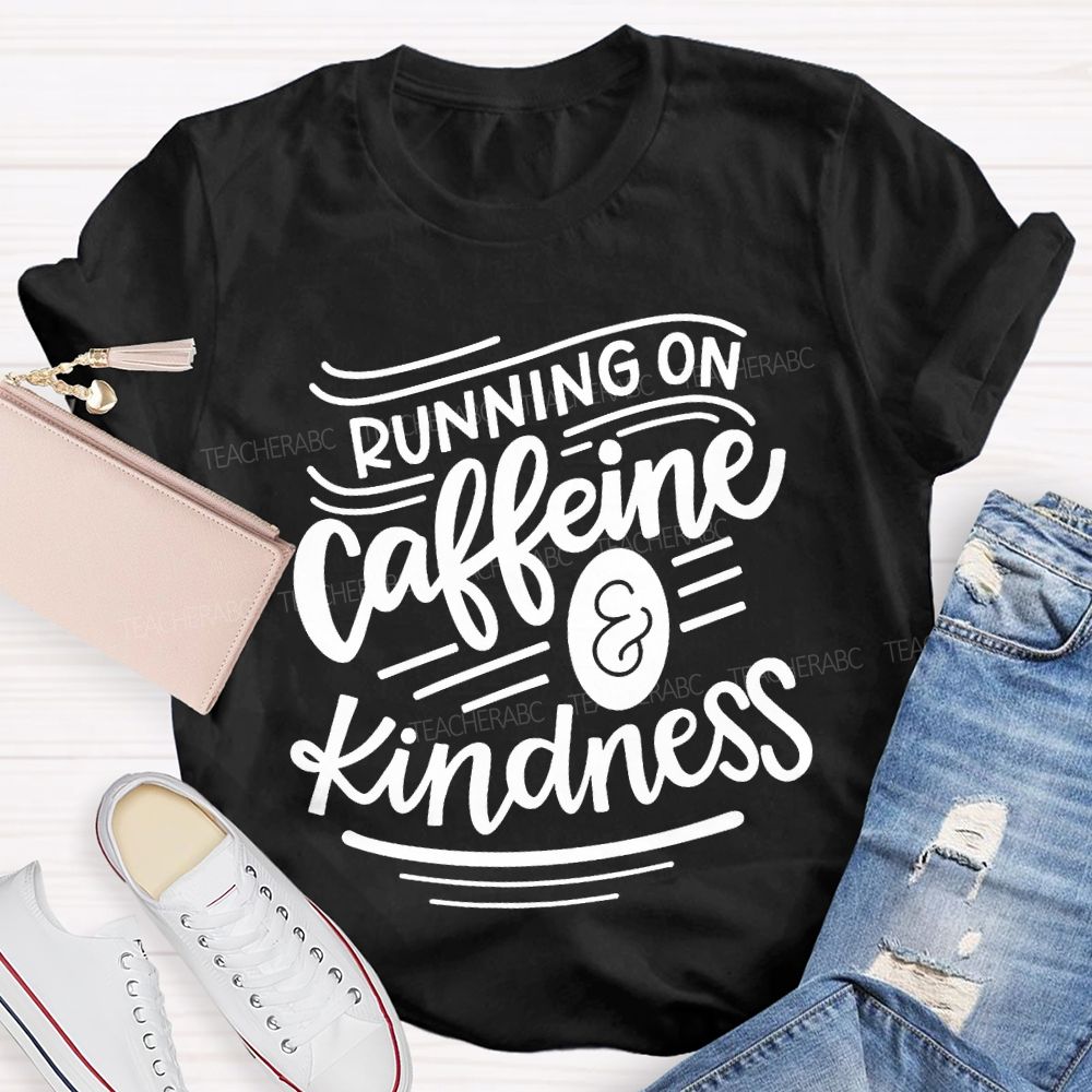 Running On Caffeine Kindness Special Education T-shirt