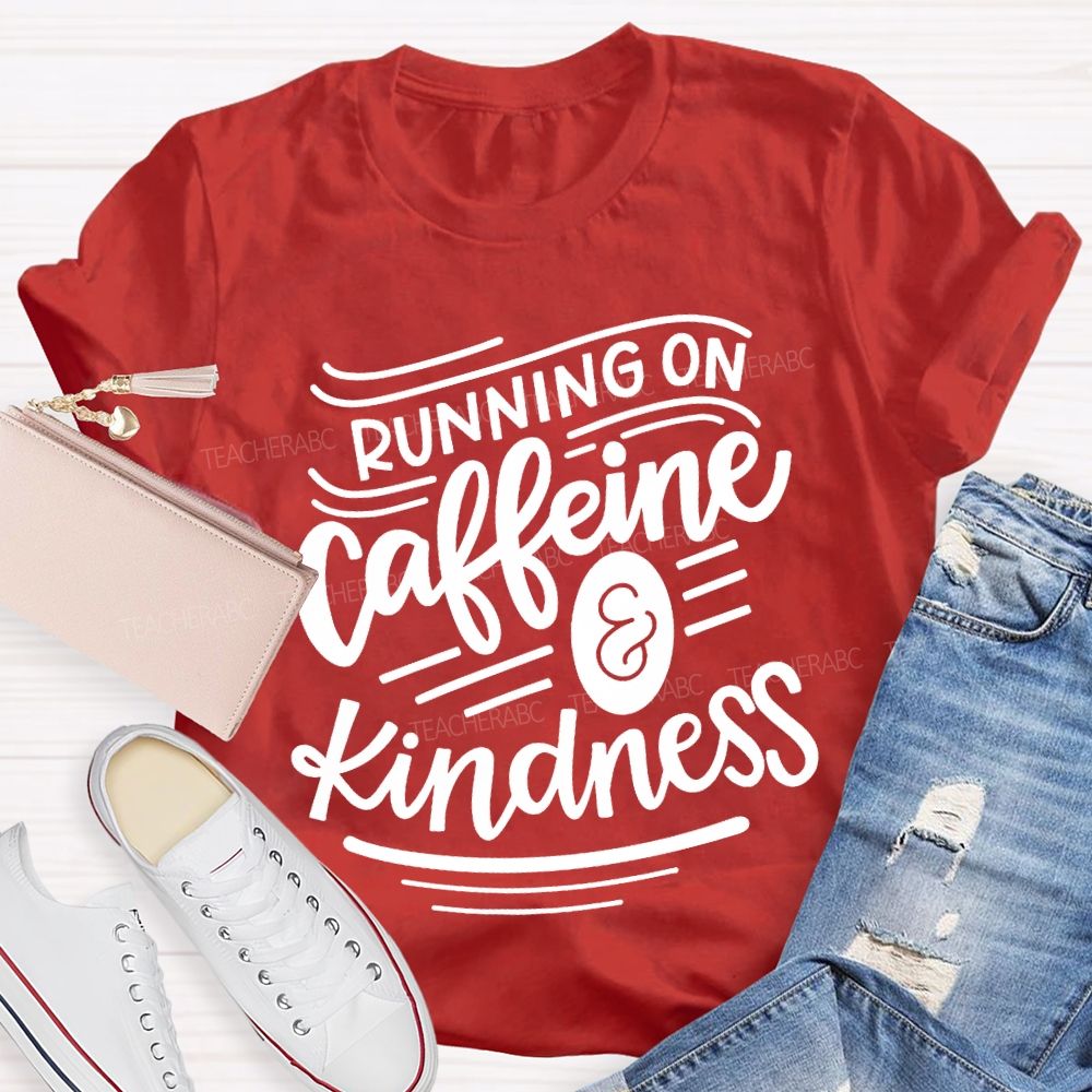 Running On Caffeine Kindness Special Education T-shirt
