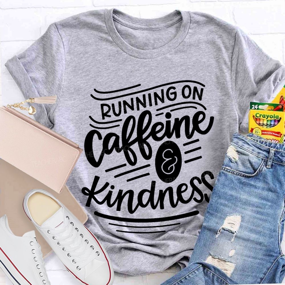 Running On Caffeine Kindness Special Education T-shirt