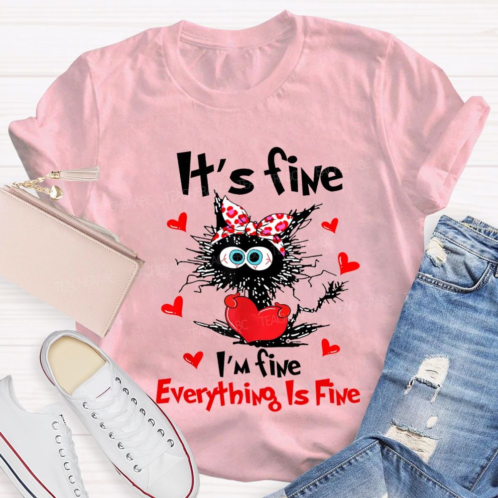 It'S Fine I'M Fine Everything Is Fine T-shirt