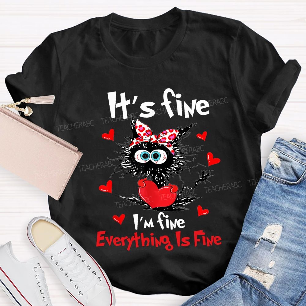 It'S Fine I'M Fine Everything Is Fine T-shirt