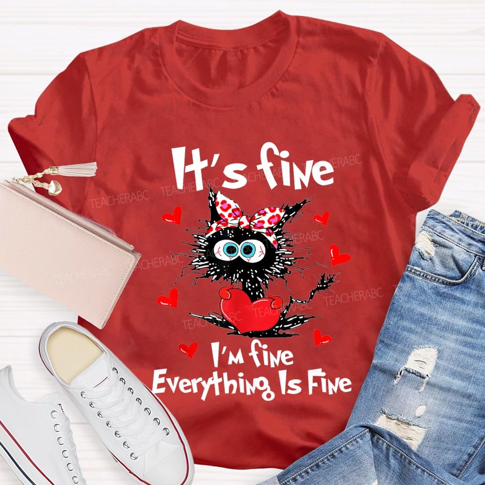 It'S Fine I'M Fine Everything Is Fine T-shirt