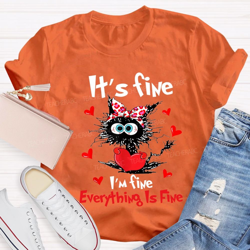 It'S Fine I'M Fine Everything Is Fine T-shirt