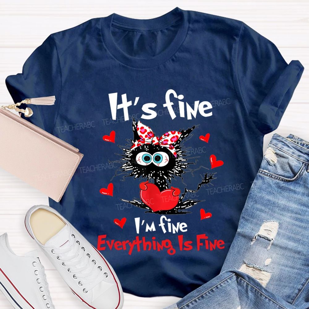 It'S Fine I'M Fine Everything Is Fine T-shirt