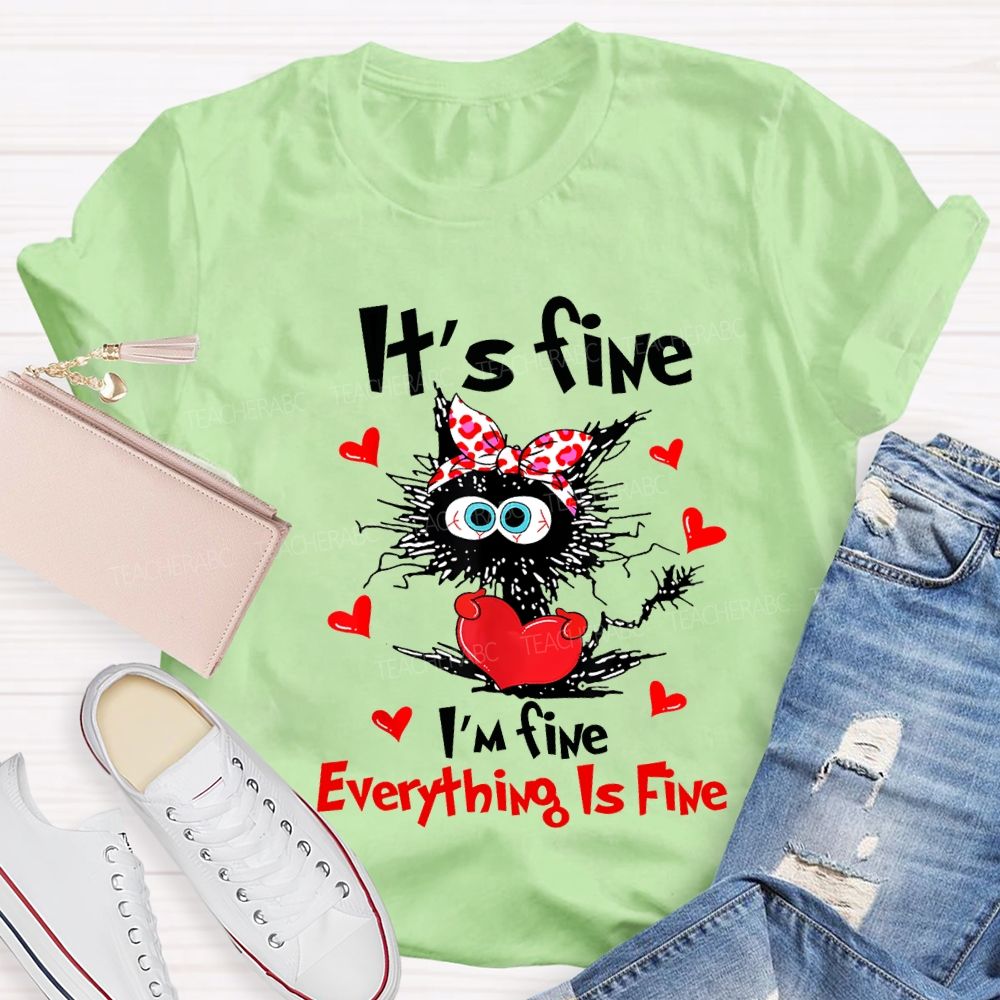 It'S Fine I'M Fine Everything Is Fine T-shirt