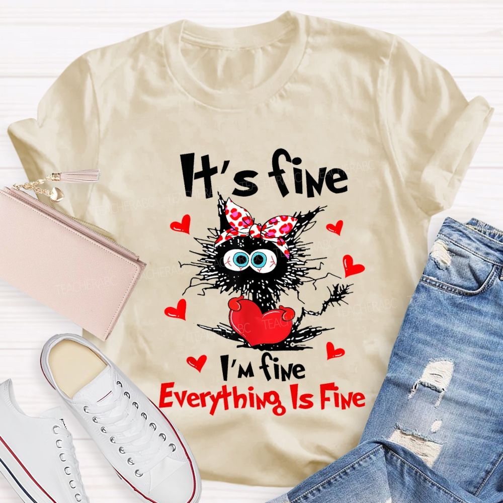 It'S Fine I'M Fine Everything Is Fine T-shirt