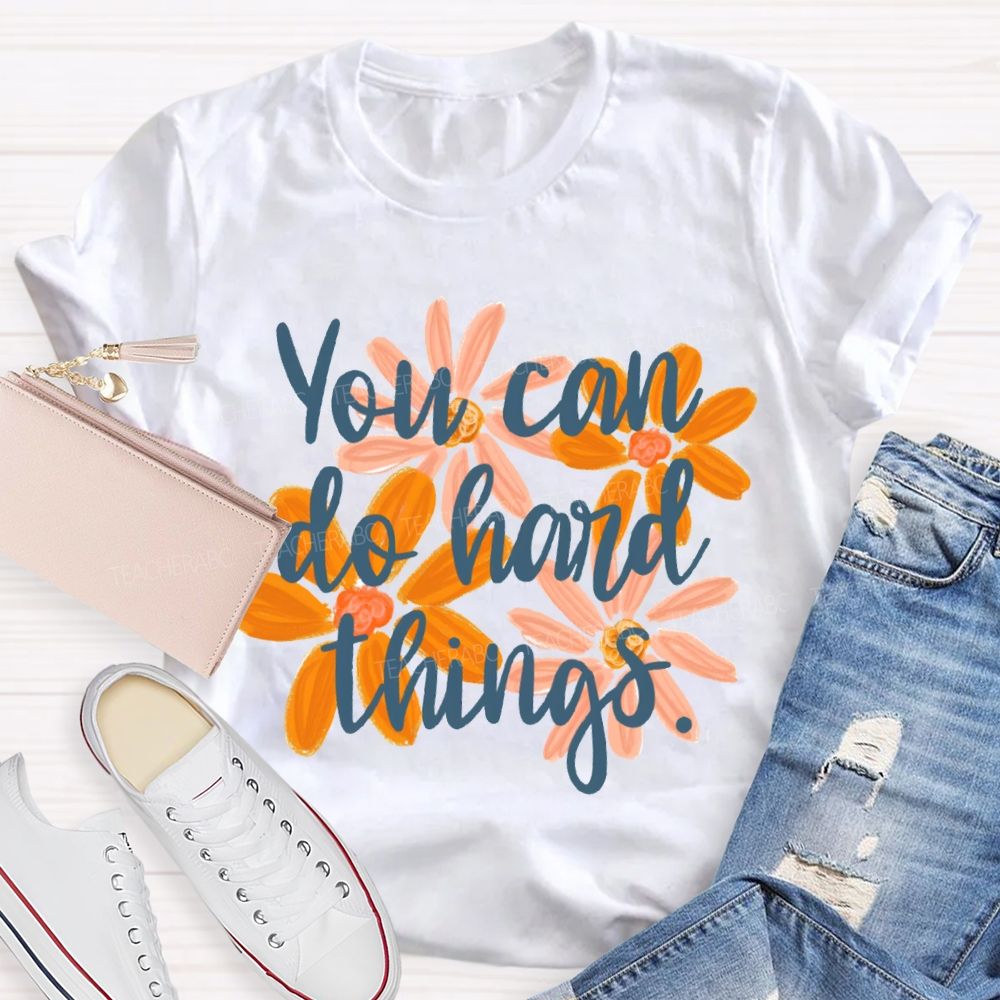 You Can Do Hard Things Floral Print T-shirt