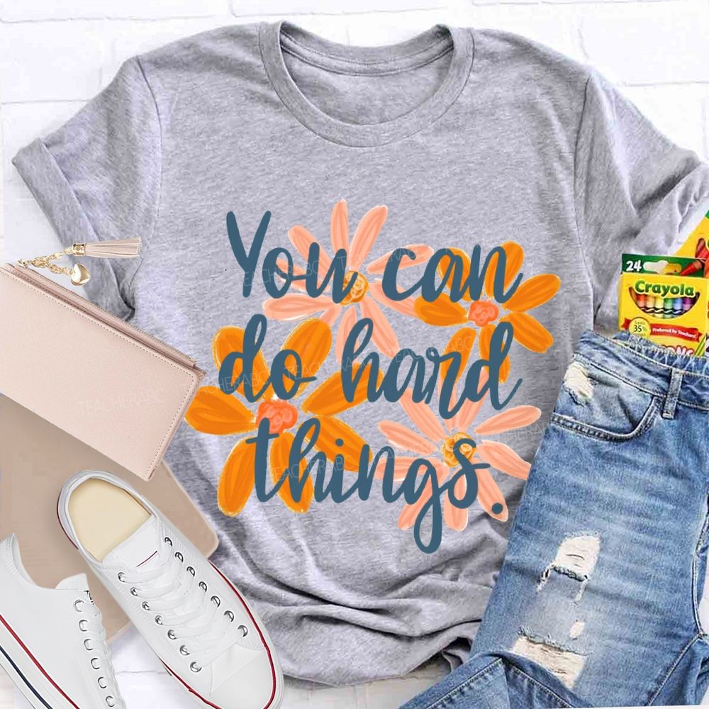 You Can Do Hard Things Floral Print T-shirt