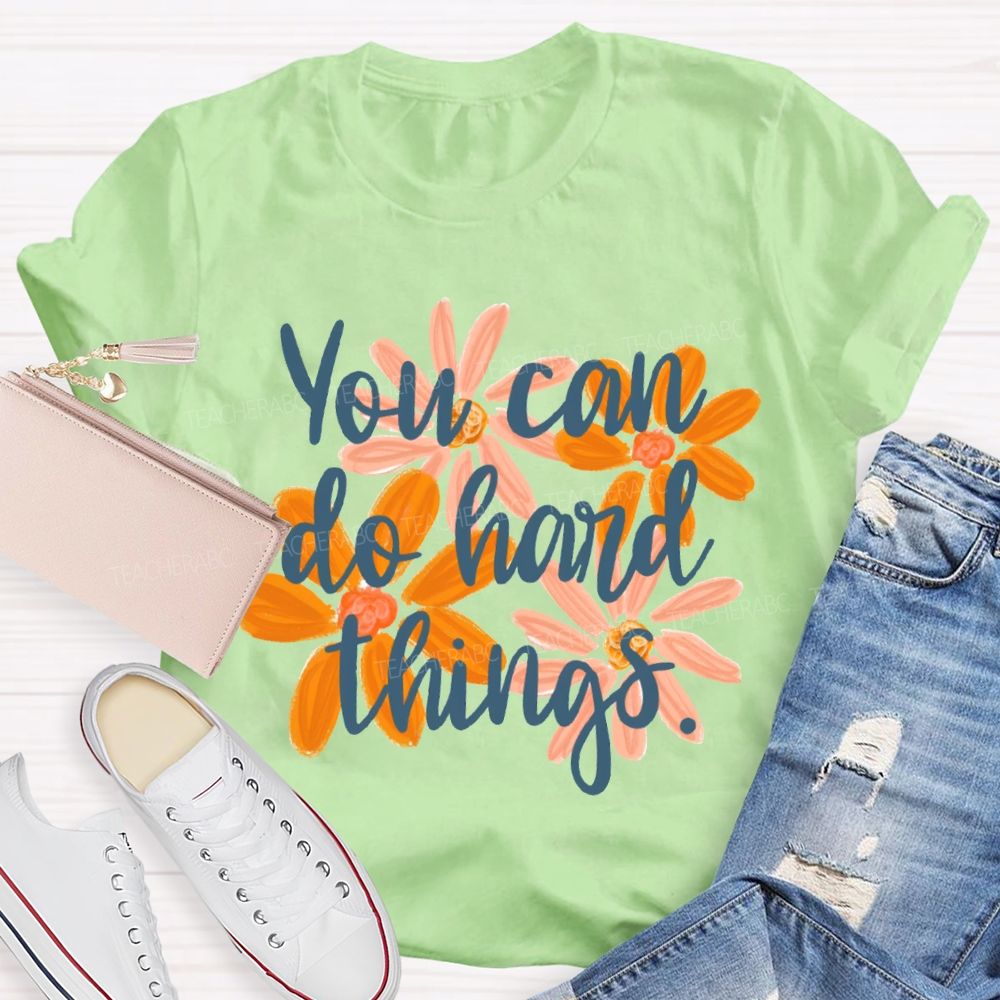 You Can Do Hard Things Floral Print T-shirt