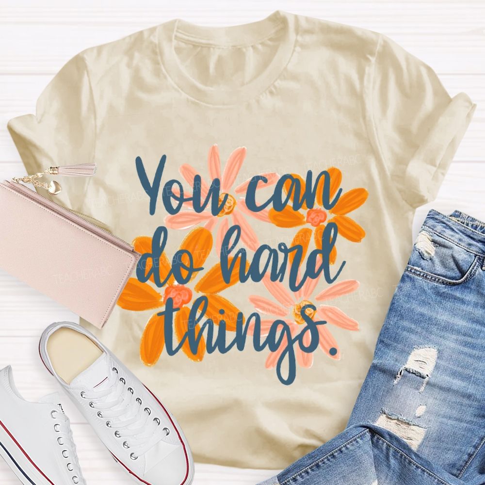 You Can Do Hard Things Floral Print T-shirt