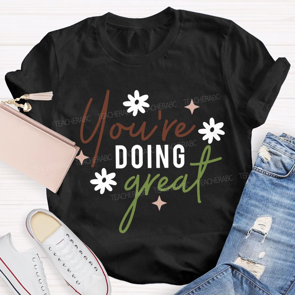 You Are Doing Great Floral Print T-shirt