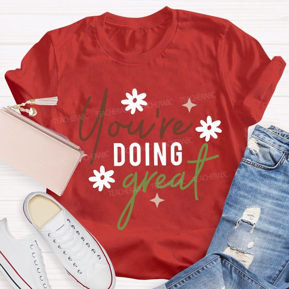 You Are Doing Great Floral Print T-shirt