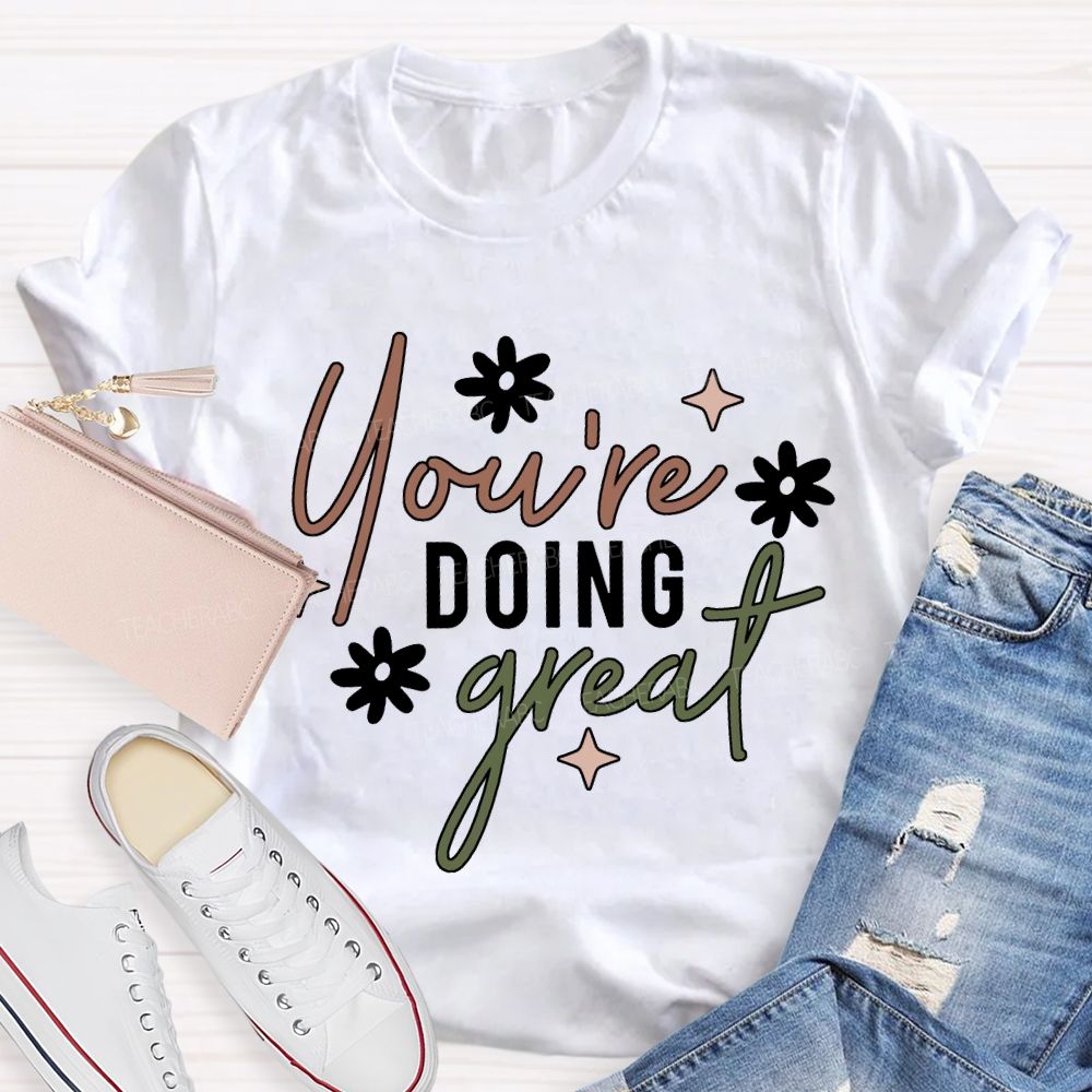 You Are Doing Great Floral Print T-shirt