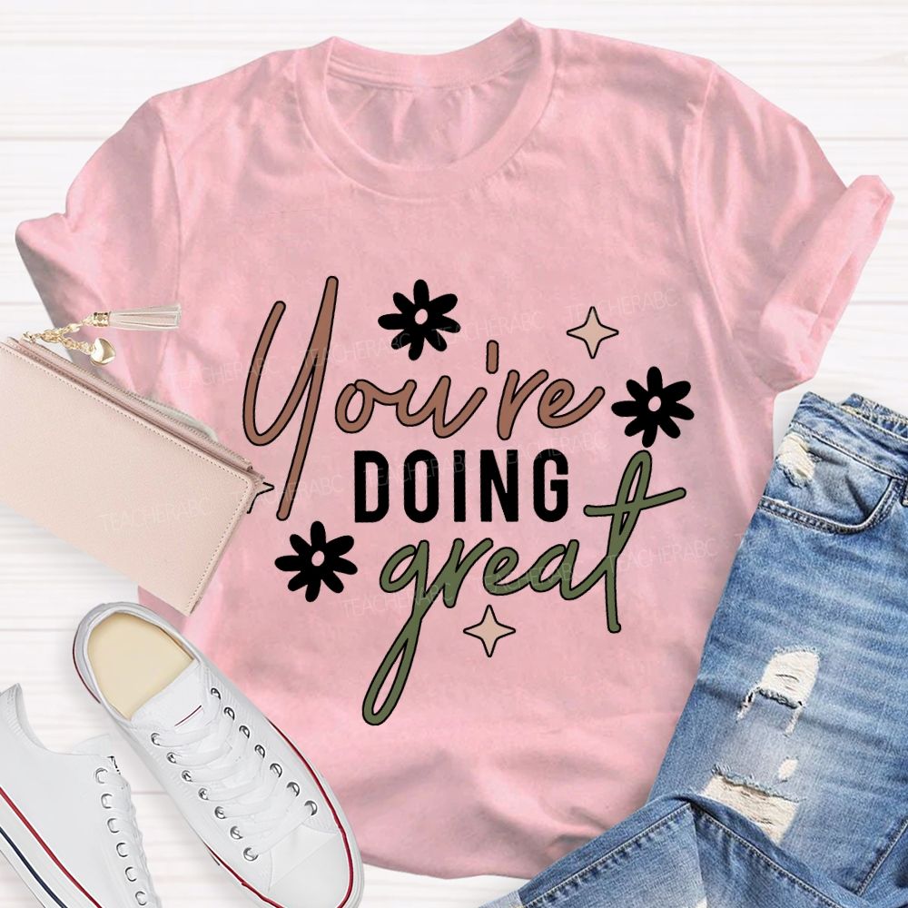 You Are Doing Great Floral Print T-shirt