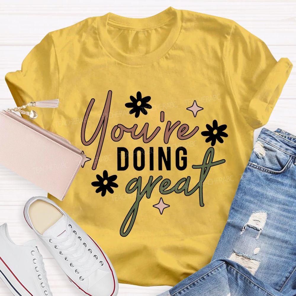 You Are Doing Great Floral Print T-shirt