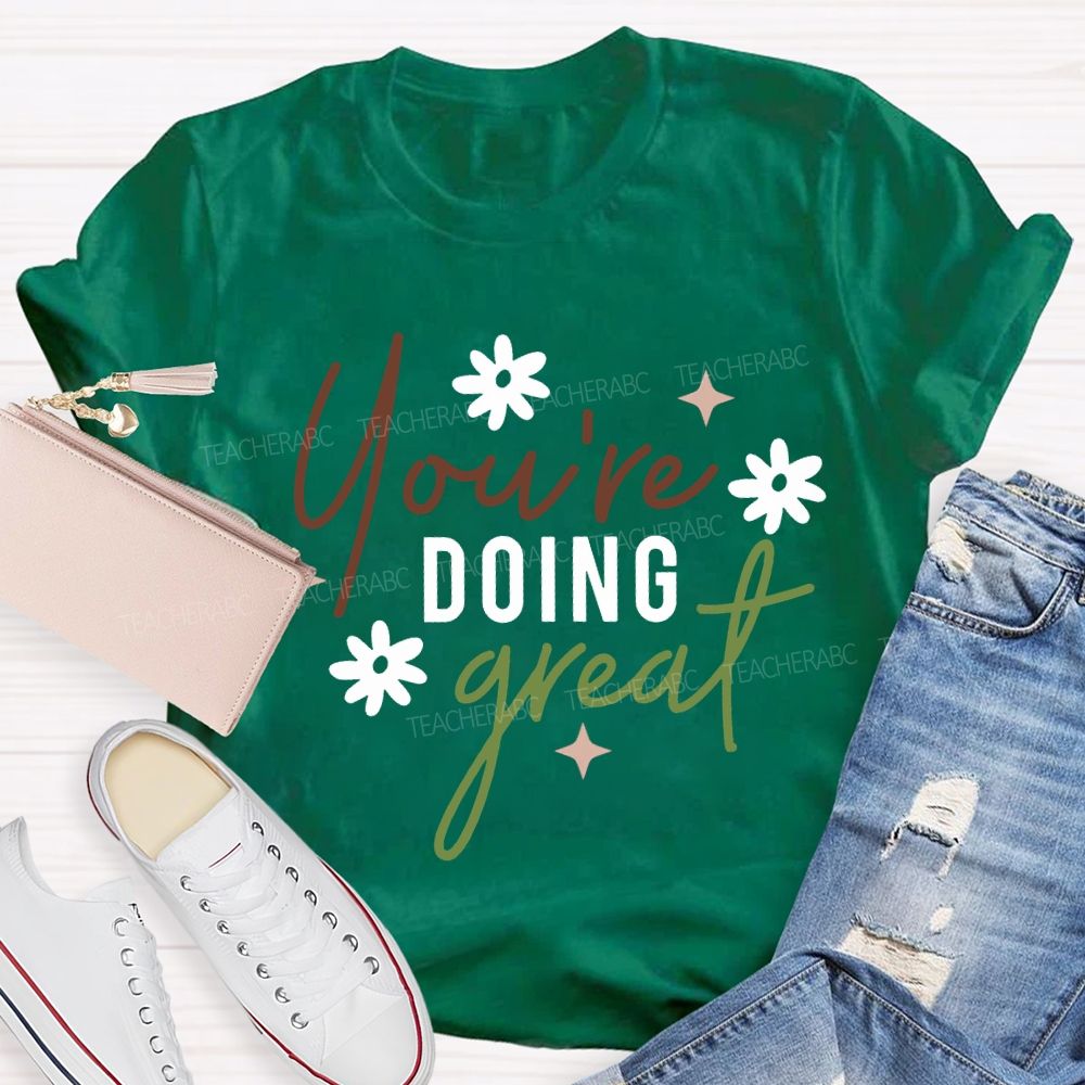 You Are Doing Great Floral Print T-shirt