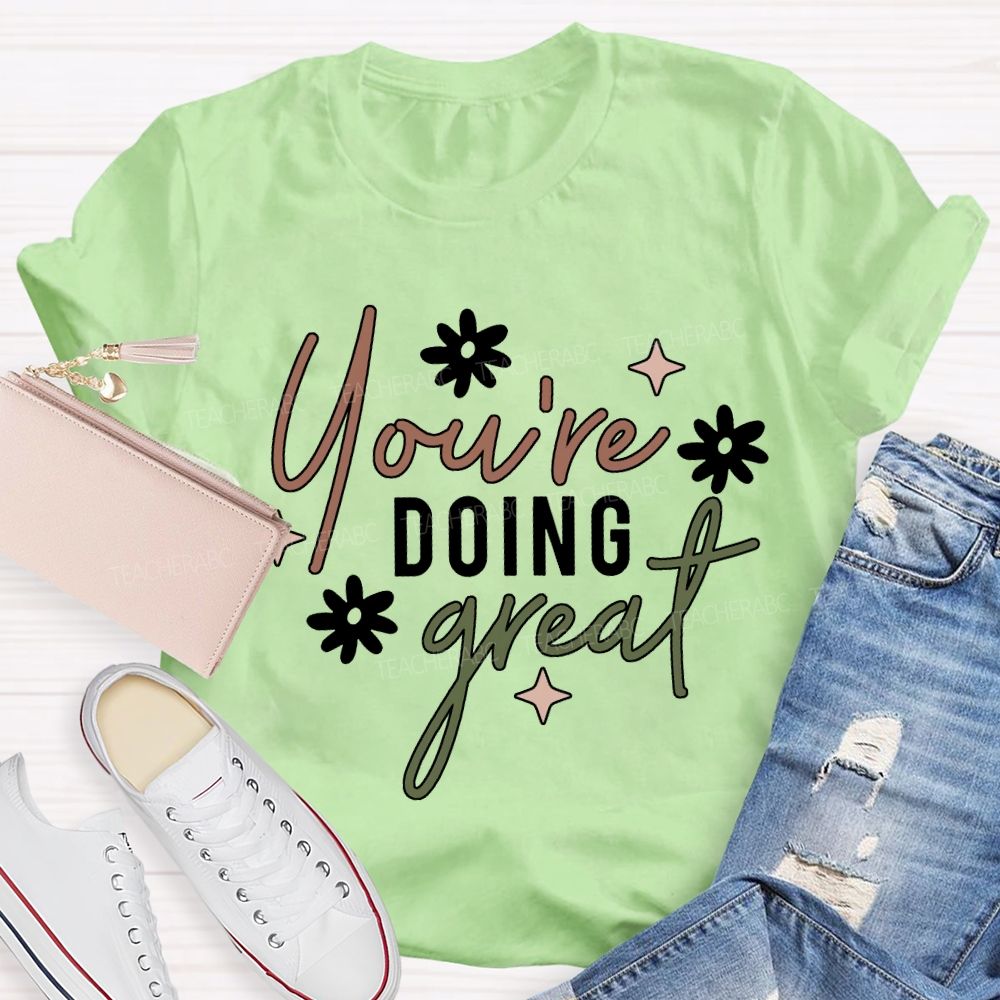 You Are Doing Great Floral Print T-shirt