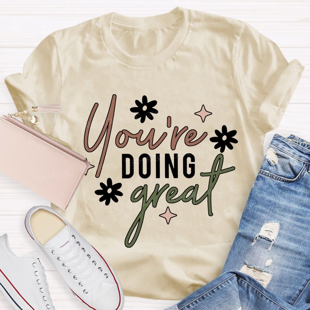 You Are Doing Great Floral Print T-shirt
