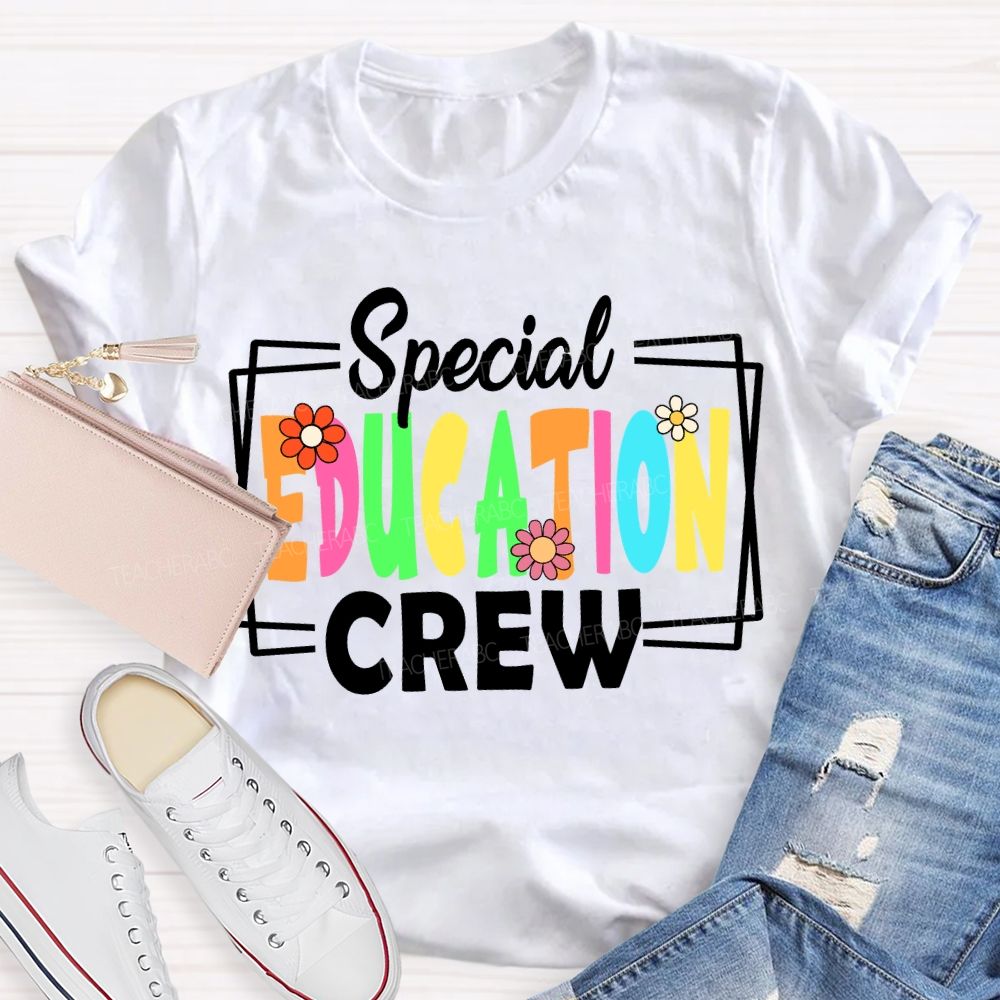 Special Education Crew Colorful Fonts And Small Flowers T-shirt