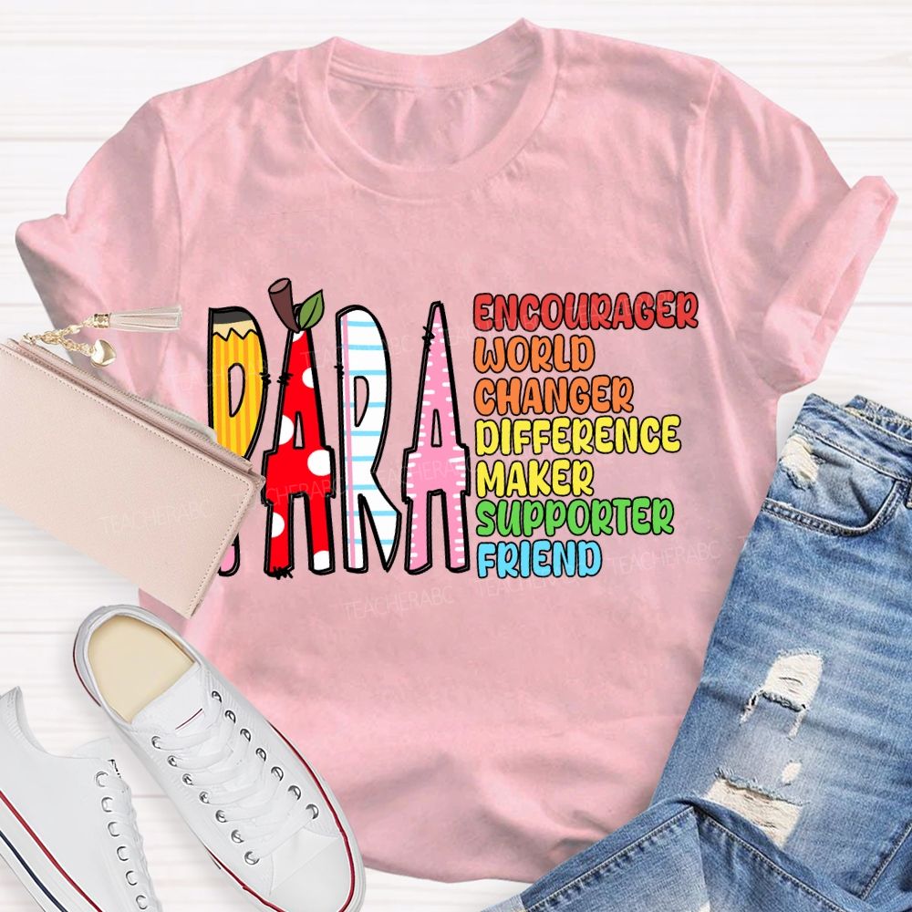 Para Encourager World Changer Difference Maker Supporter Friend T-shirt