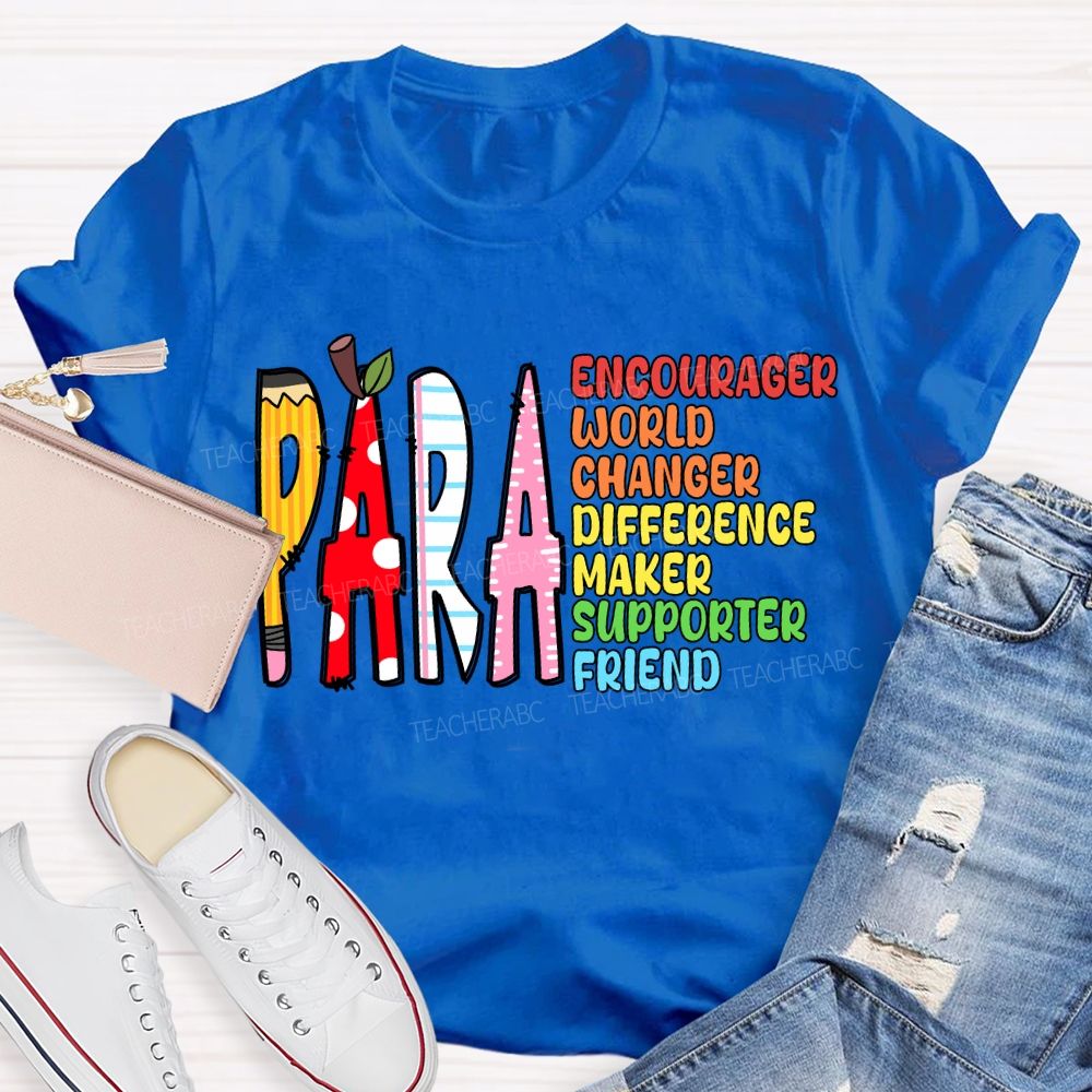Para Encourager World Changer Difference Maker Supporter Friend T-shirt